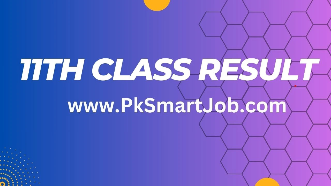 11th Class Result 2024 - What You Need to Know